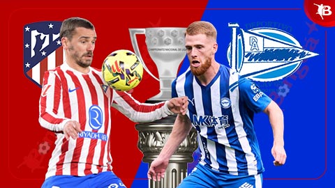 Nhận định bóng đá Atletico vs Alaves, 22h15 ngày 18/1: Chủ nhà đua Top 3